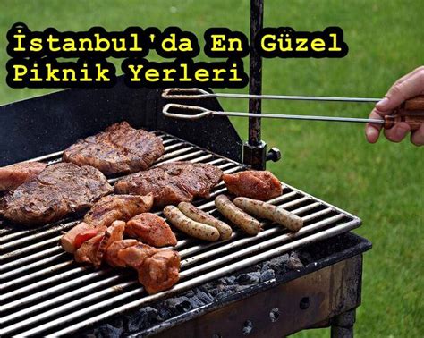 İstanbul’da Mangal Yapılacak En İyi Yerler